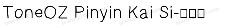 ToneOZ Pinyin Kai Si字体转换